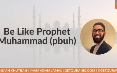 Be Like Prophet Muhammad (pbuh)