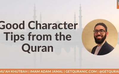 Good Character Tips from the Quran