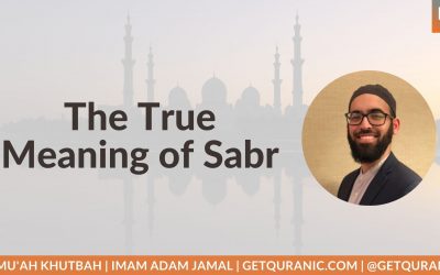 The True Meaning of Sabr