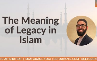 The Meaning of Legacy in Islam