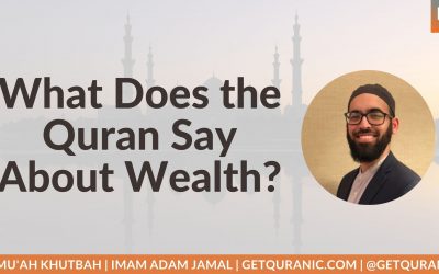 What Does the Quran Say About Wealth?