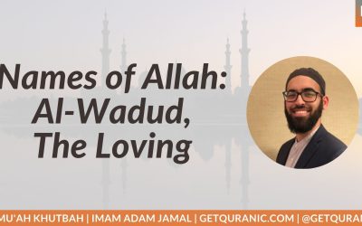 Names of Allah: Al-Wadud, The Loving